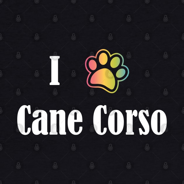 I Heart Cane Corso | I Love Cane Corso by jverdi28